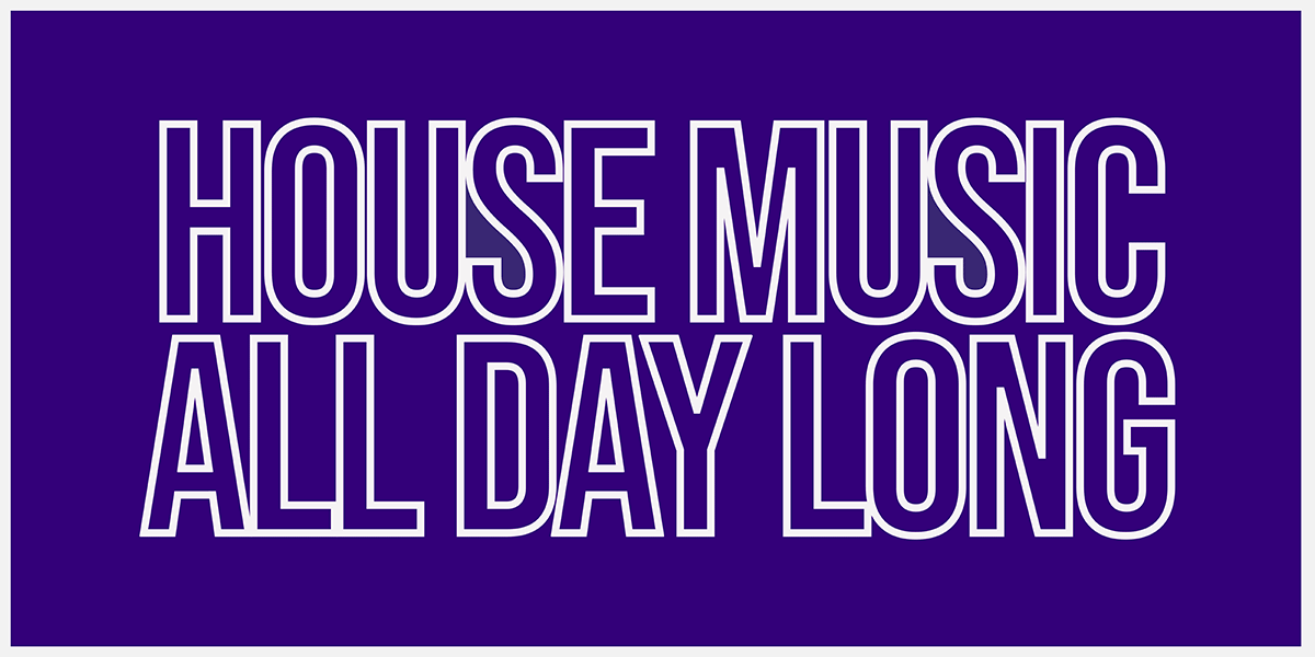 house music all day long house music all day long